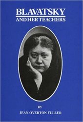 Cover of J. Overton Fuller's book on HPB and her Teachers